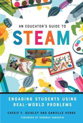 An Educator&amp;#039;s Guide to Steam: Engaging Students Using Real-World Problems foto
