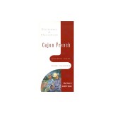 Cajun French-English, English-Cajun French Dictionary &amp; Phrasebook