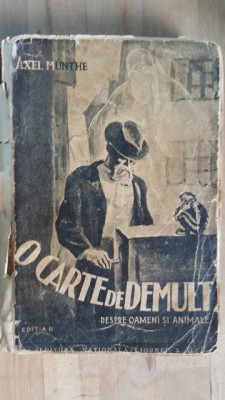 O carte de demult despre oameni si animale- Axel Munthe foto