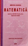 Matematica. Manual pentru clasa a IX-a (trunchi comun) - 2006 - Mircea Ganga (AM160), Mathpress