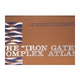 The Iron Gates Complex Atlas