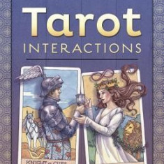 Tarot Interactions: Become More Intuitive, Psychic, and Skilled at Reading Cards