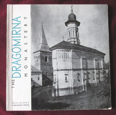 &amp;quot;THE DRAGOMIRNA MONASTERY&amp;quot;, T. Voinescu / Razvan Theodorescu, 1965. Manastirea foto