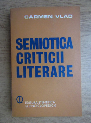 Carmen Vlad - Semiotica criticii literare foto