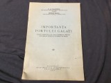 Importanta portului Galati de D. N. Panaitescu si George Esanu anul 1937 / 20 pagini !