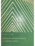 E. Sofron - Dispozitive optoelectronice cu cristale lichide (Editia: 1976)