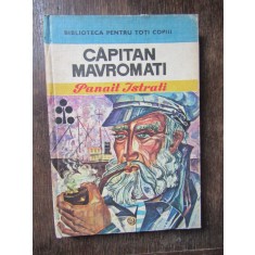 Capitan Mavromati - Panait Istrati - Ilustratii Gh. Cernaianu - Editura Ion Creanga - 1974 - Cartonata - 184 pagini