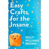 Easy Crafts for the Insane