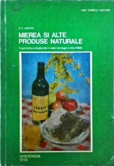 D. C. Jarvis - Mierea si alte produse naturale