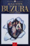 Fetele Tacerii - Augustin Buzura, Litera International, Roman, Beletristica, Romana, 2002