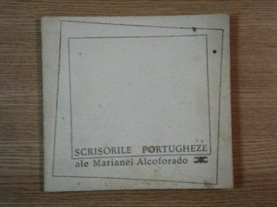 SCRISORILE PORTUGHEZE ALE MARIANEI ALCOFORADO , 1967 foto