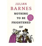 Nothing to be Frightened of | Julian Barnes, Vintage