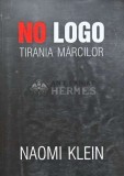 Cumpara ieftin No Logo. Tirania Marcilor - Naomi Klein, 2006, 414 Pagini, Brosata - Politica, Sociologie