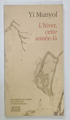 L &amp;#039;HIVER , CETTE ANNEE - LA par YI MUNYOL , 1990 foto