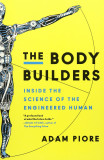 The Body Builders | Adam Piore