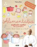 Alimentația explicată copiilor (dar și părinților) - Hardcover - Thierry Marx - Prut