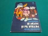 ȘI ACASĂ, ȘI PE STRADĂ / DAN BIHOREANU / 1979 * K