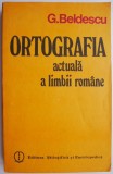 Ortografia actuala a limbii romane - G. Beldescu, Carte de critica literara, Eseu