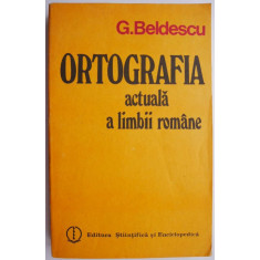Ortografia actuala a limbii romane &ndash; G. Beldescu