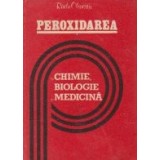 Peroxidarea in chimie, biologie si medicina