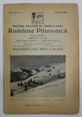 ROMANIA PITOREASCA , BULETINUL ASOCIATIEI DE TURISM SI SPORT , ANUL VI , NR. 4 , APRILIE 1940 foto