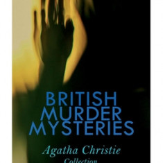 BRITISH MURDER MYSTERIES - Agatha Christie Collection: The Man in the Brown Suit, The Secret Adversary, The Murder on the Links, Hercule Poirot's Case