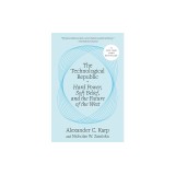 The Technological Republic: Hard Power, Soft Belief, and the Future of the West