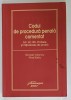 CODUL DE PROCEDURA PENALA COMENTAT , ART. 62 -135 , PROBELE SI MIJLOACELE DE PROBA de NICOLAE VOVLONCIU si ALINA BARBU , 2007