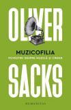 Muzicofilia - Paperback brosat - Oliver Sacks - Humanitas