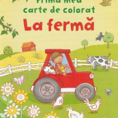 La ferma. Prima mea carte de colorat