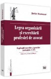 Legea organizarii si exercitarii profesiei de avocat Ed.2 - Stefan Naubauer