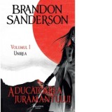 Arhiva luminii de furtuna #5: Aducatoarea juramantului (volumul 1: Unirea) - Laura Ciobanu, Brandon Sanderson