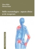 Bolile reumatologice - aspecte clinice si de recuperare