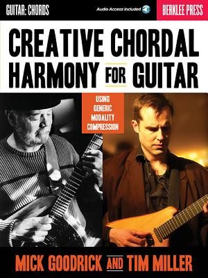 Creative Chordal Harmony for Guitar: Using Generic Modality Compression [With CD (Audio)]