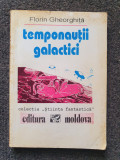 TEMPONAUTII GALACTICI - Florin Gheorghita