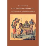 Hangszerek &eacute;s ideol&oacute;gi&aacute;k - Ősi, n&eacute;pi, nemzeti &eacute;s multikultur&aacute;lis hangszerek &ndash; In memoriam S&aacute;rosi B&aacute;lint - Brauer-Benke J&oacute;zsef