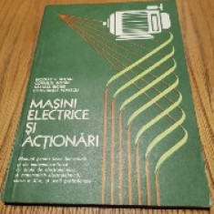 MASINI ELECTRICE SI ACTIONARI - Clasa a XI -a - Nicolae V. Botan - 1981, 136 p.