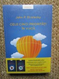 Cele cinci prioritati in viata - John P. Strelecky, Litera, dezvoltare personala, 2020 IN TIPLA