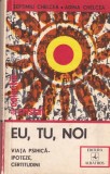 Septimiu Chelcea - Eu, tu, noi. Viata psihica, ipoteze, certitudini