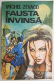 Fausta Infranta - Michel Zevaco - Roman Beletristica