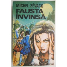 Fausta invinsa &ndash; Michel Zevaco