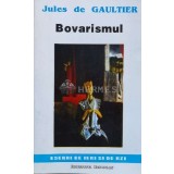 Bovarismul (lipsa copertă spate) - Jules De Gaultier (M152)