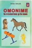 Cumpara ieftin Omonime in povestire si in rime/Tatiana Tapalaga, Lizuka Educativ