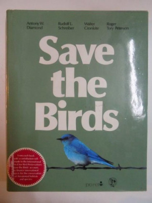 SAVE THE BIRDS de ANTONY W. DIAMOND , RUDOLF L. SCHREIBER , WALTER L. CRONKITE , ROGER TORY PETERSON foto