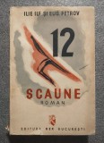 Ilie Ilf și Eug. Petrov - 12 scaune (trad. Bucov Emilian; Editura Rex, 1938)