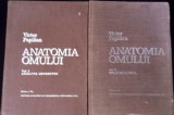 ANATOMIA OMULUI VOL.1-2 APARATUL LOCOMOTOR, SPLANHNOLOGIA-VICTOR PAPILIAN-261824