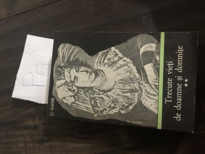 C Gane - Trecute vieti de doamne si domnite Pg foto