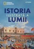 Cumpara ieftin Istoria ilustrata a lumii