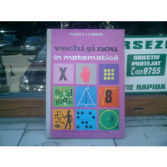 Vechi si nou in matematica - Florica T. Campan