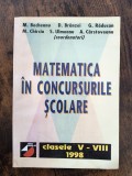Matematica in concursurile scolare 1998 - M. Becheanu / R5P1F